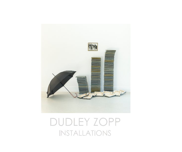 View DUDLEY ZOPP INSTALLATIONS by DUDLEY ZOPP