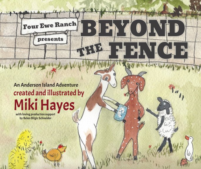 View Four Ewe Ranch: Beyond the Fence by Miki Hayes