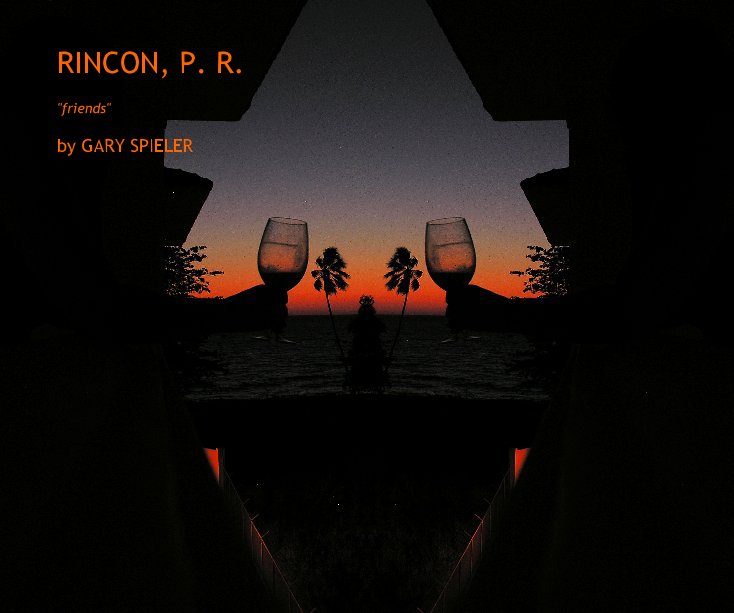 Ver RINCON, P. R. por GARY SPIELER