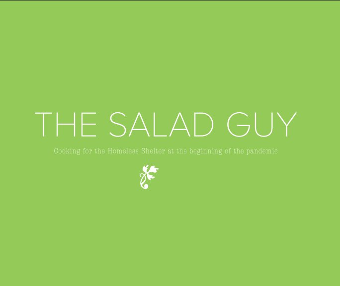 The Salad Guy by Gerald Reis/Kurt Feichtmeir Blurb Books