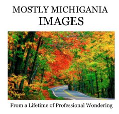 MOSTLY MICHIGANIA IMAGES book cover