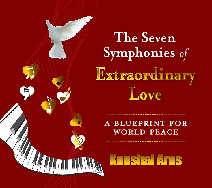 View The Seven Symphonies of Extraordinary Love by Kaushal Aras