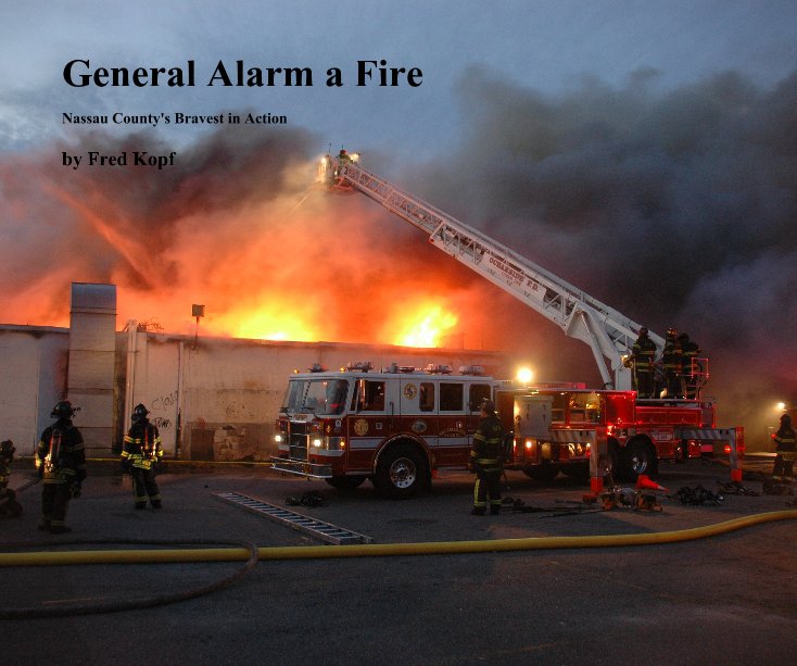 View General Alarm a Fire by Fred Kopf