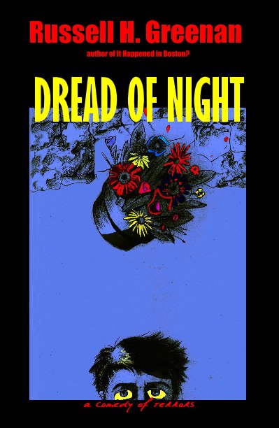 View DREAD OF NIGHT by Russell H. Greenan author of It Happened in Boston?