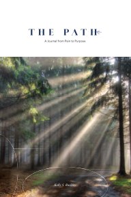 The Path: A Journal from Pain to Purpose book cover