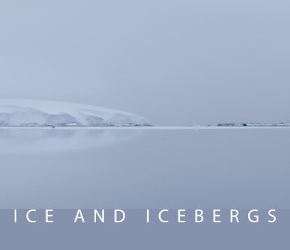 Ice And Icebergs book cover