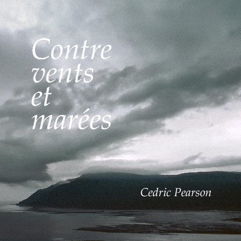 View Contre vents et marées by Cedric Pearson