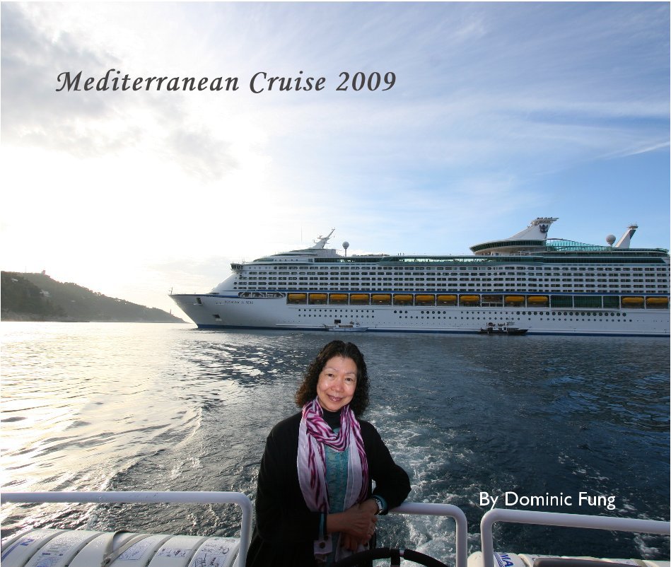 View Mediterranean Cruise 2009 by dominicfung