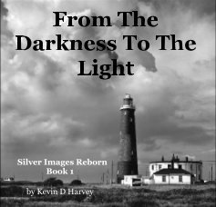 From The Darkness To The Light book cover