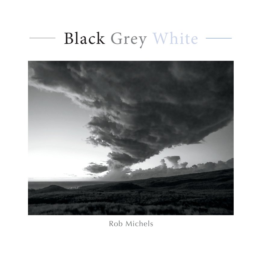 Ver Black Grey White por Rob Michels