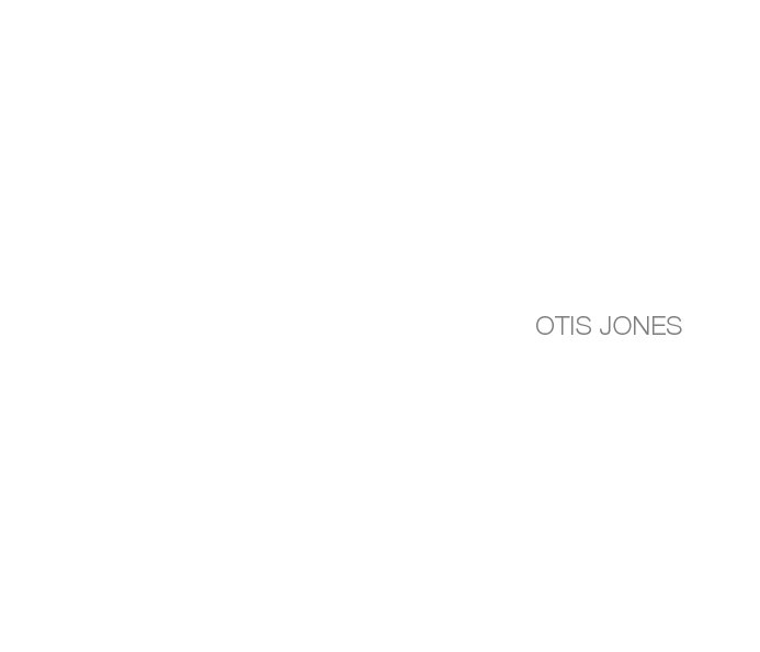 View OTIS JONES (softcover) by OTIS JONES