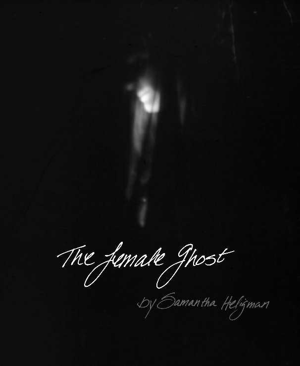 Bekijk The Female Ghost op Samantha Heligman