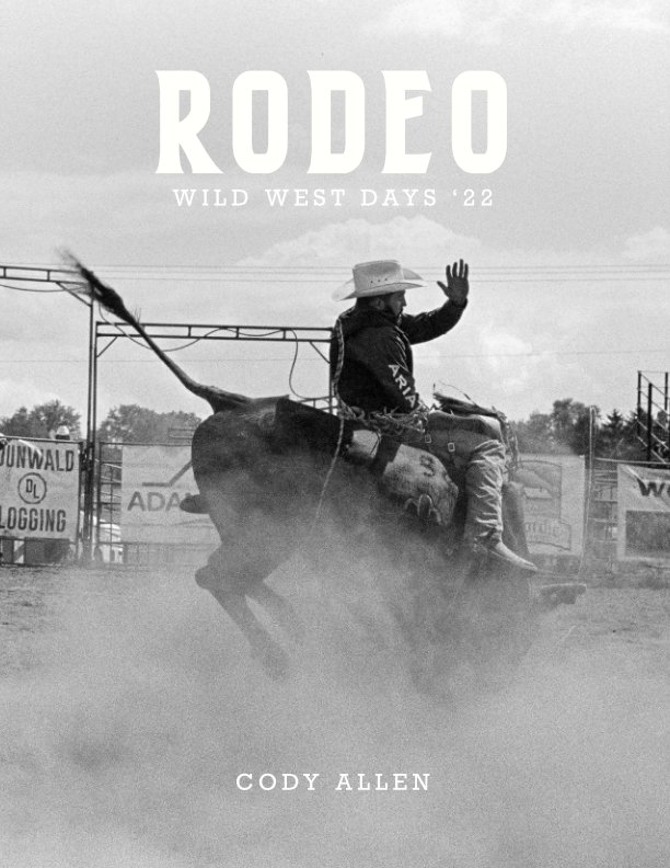 Rodeo Wild West Days '22 by Cody Allen Blurb Books Canada