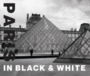 Paris In Black And White book cover