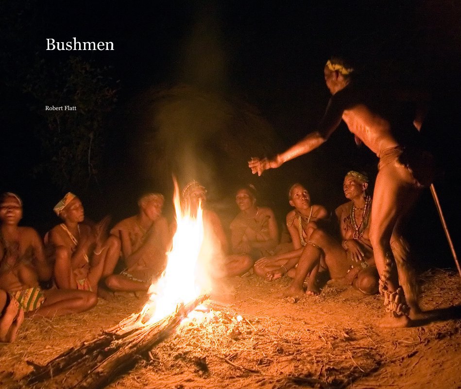 View Bushmen by Robert Flatt