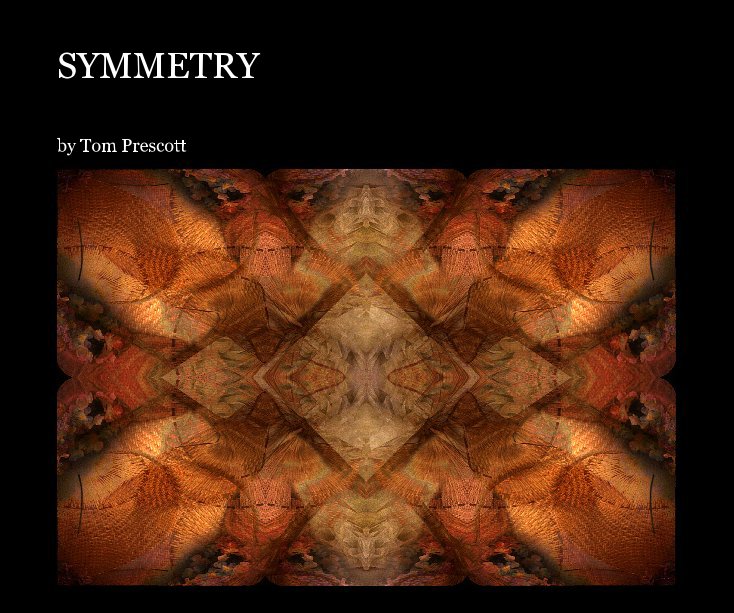 View SYMMETRY by Tom Prescott