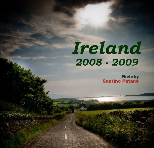 View Ireland 2008-2009 by Santino Patane'
