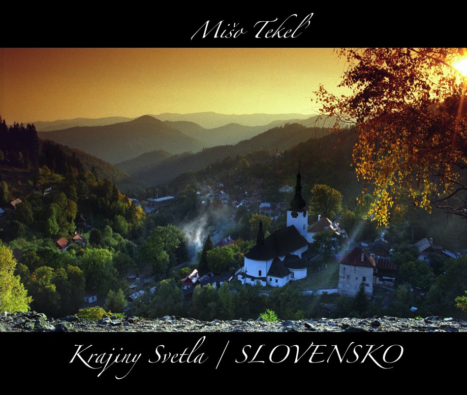 Krajiny Svetla / SLOVENSKO_Slovak version nach Miso Tekel anzeigen