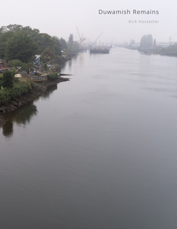 View Duwamish Remains by Kirk Hostetter