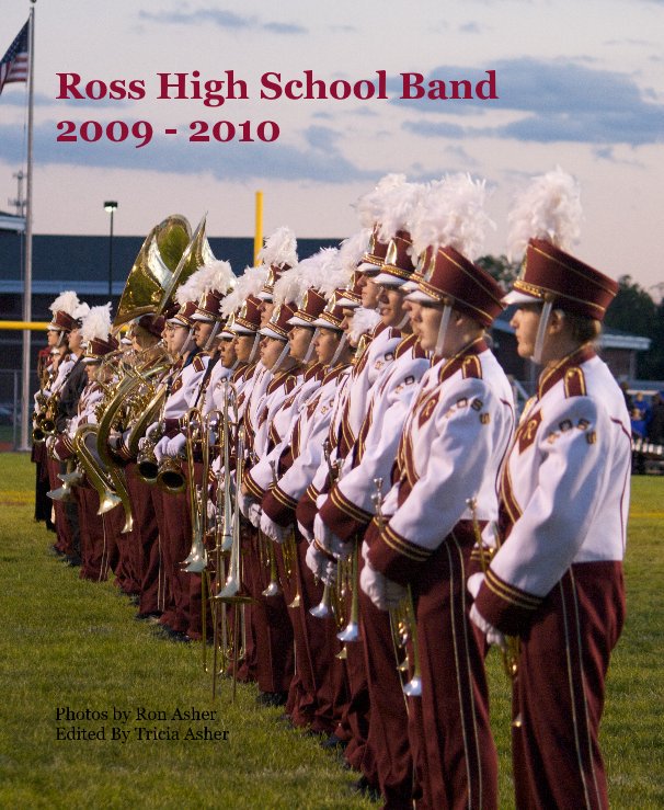 Ver Ross High School Band 2009 - 2010 por Photos by Ron Asher Edited By Tricia Asher