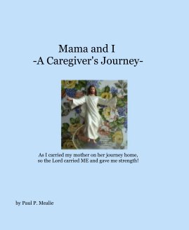 Mama and I -A Caregiver's Journey- book cover
