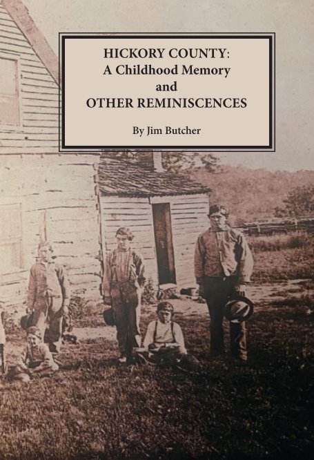 Ver HICKORY COUNTY and OTHER REMINISCENES por Jim Butcher
