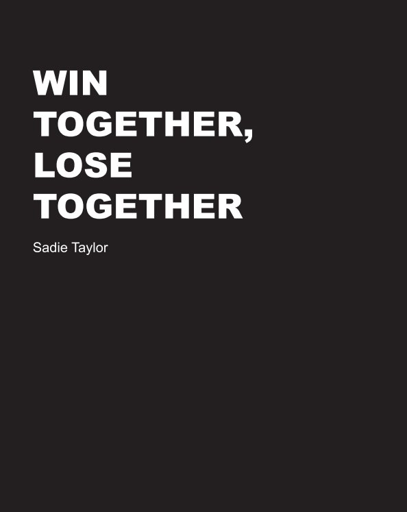 View Win Together, Lose Together by Sadie Taylor