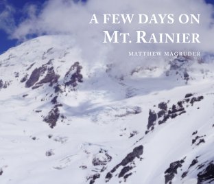 A Few Days on Mt. Rainier book cover