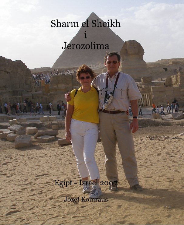 View Sharm el Sheikh i Jerozolima by Józef Komraus