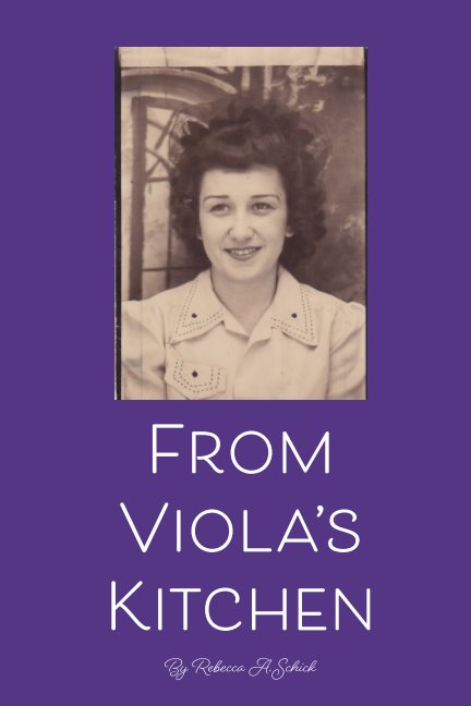View From Viola's Kitchen by Rebecca A. Schick