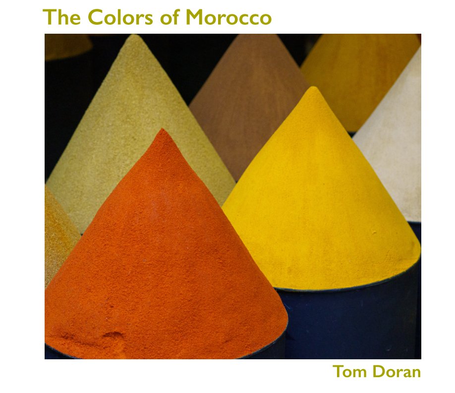 View The Colors of Morocco by Tom Doran