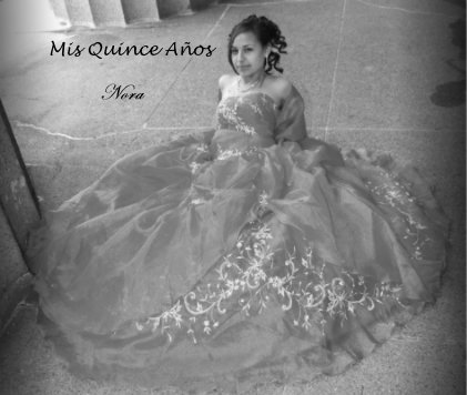 Mis Quince AÃ±os Nora book cover