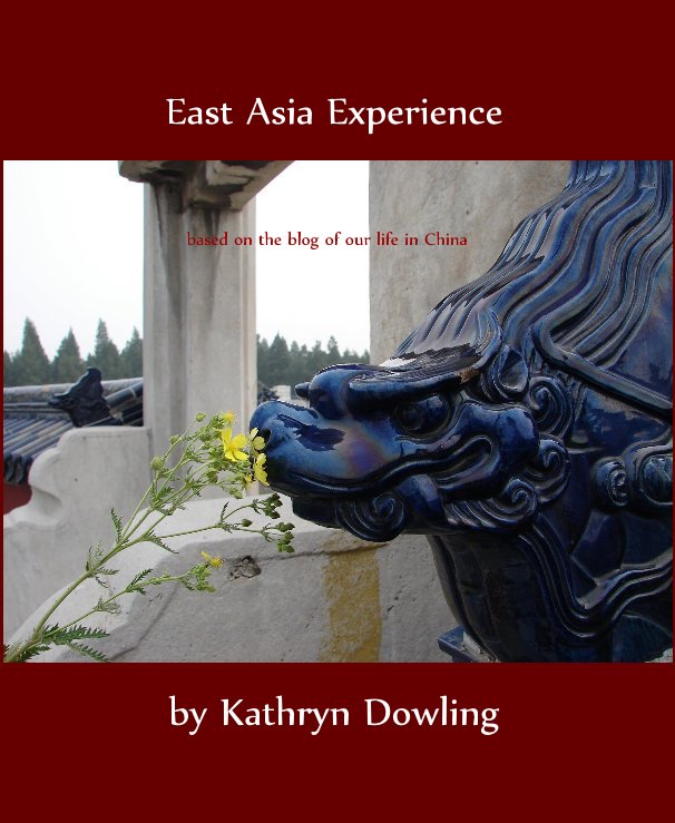 View East Asia Experience by Kathryn Dowling