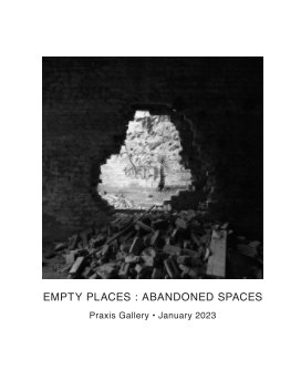 Empty Places : Abandoned Spaces 2023 book cover