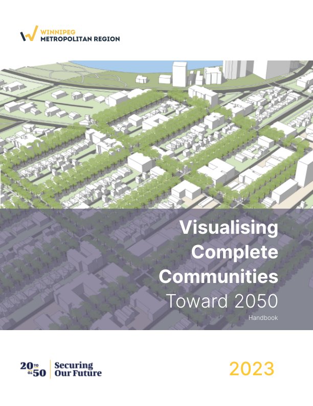 View Visualising Complete Communities in the Winnipeg Metro Region by PlaceMakers, Inc with WMR