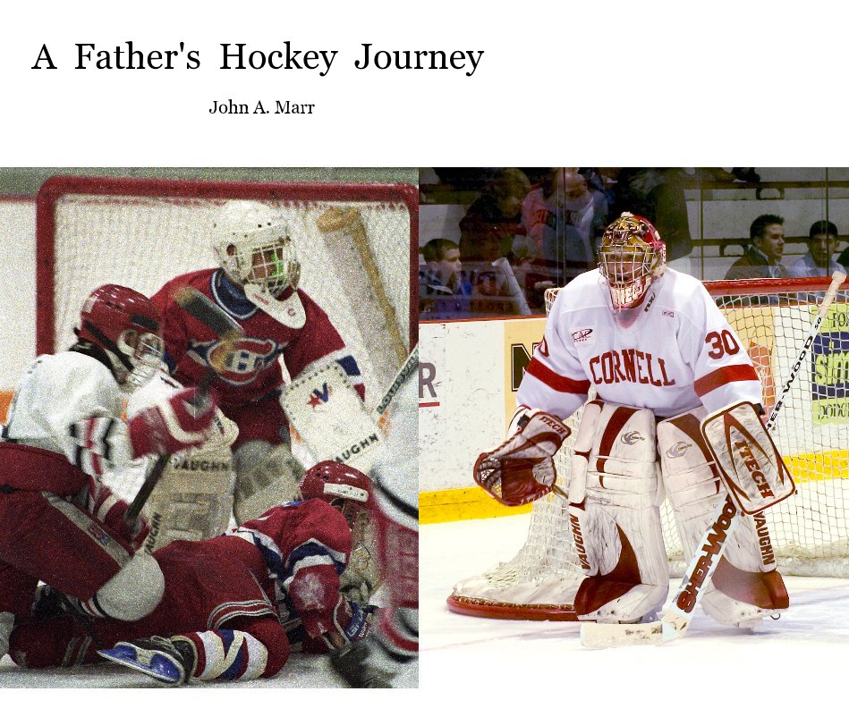 View A Father's Hockey Journey John A. Marr by John A. Marr