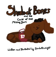Sherlock Bones and the Case of the Missing Jam book cover