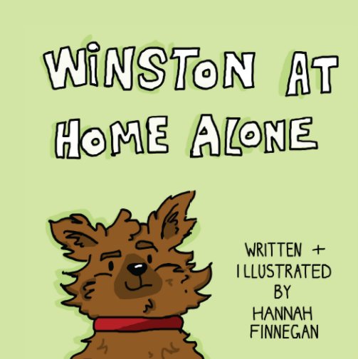 View Winston at Home Alone by Hannah Finnegan