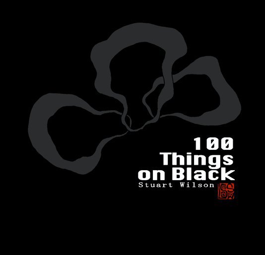 100 Things On Black nach Stuart Wilson anzeigen