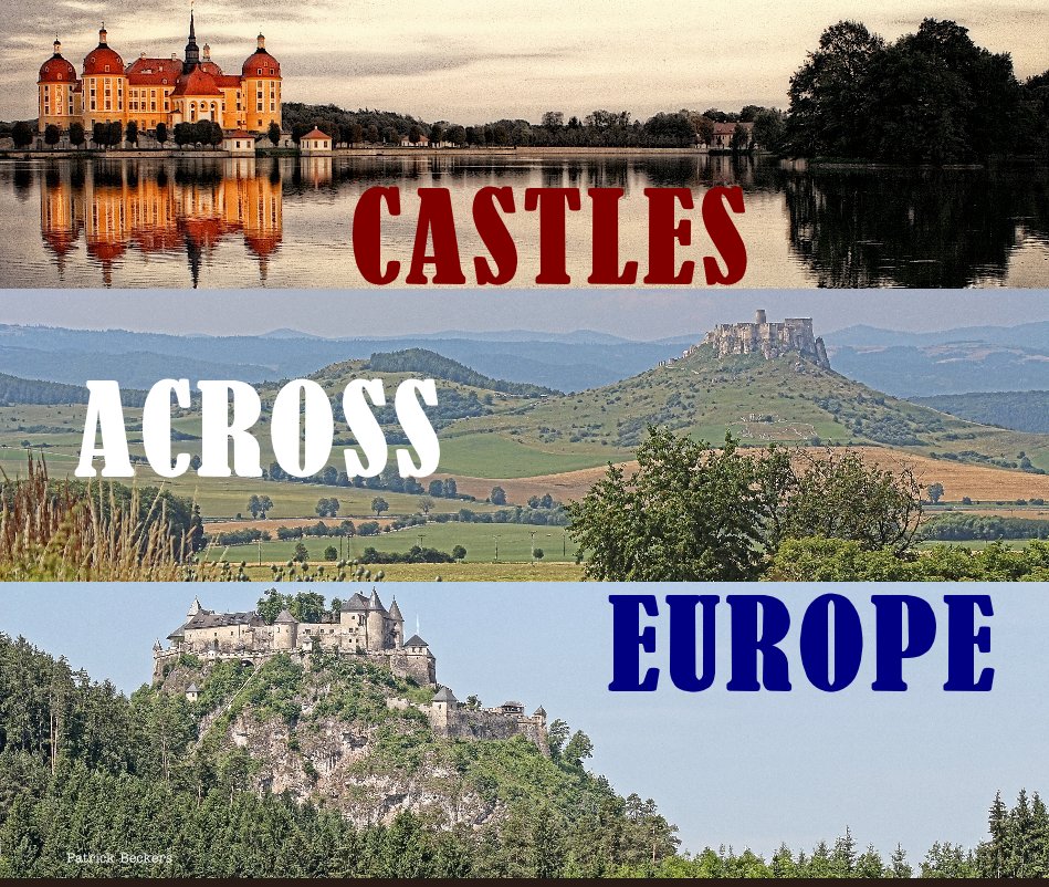 View Castles Across Europe by Patrick Beckers