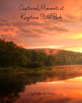 Captured Moments at Keystone State Park book cover