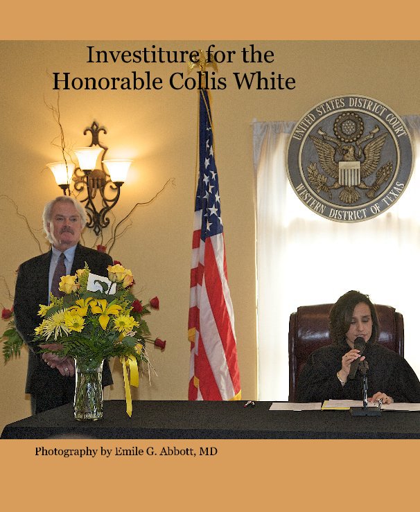 Investiture for the Honorable Collis White nach Photography by Emile G. Abbott, MD anzeigen