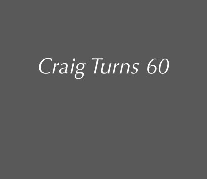 Craig Turns 60 book cover