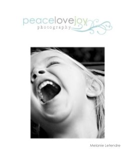 Peace Love Joy Photography book cover