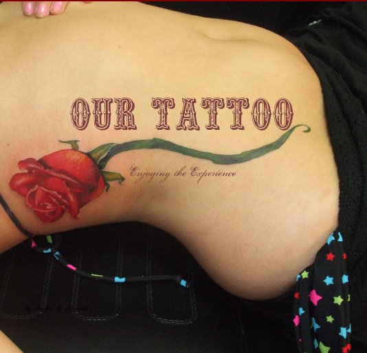 View Our Tattoo by Andre M. Bernal