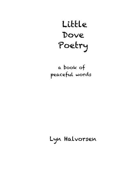 View Little Dove Poetry by Lyn Halvorsen