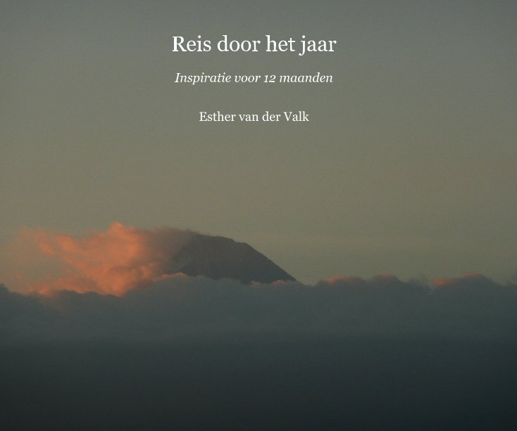 View Reis door het jaar by Esther van der Valk