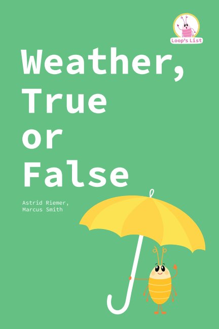 View Weather True Or False by Astrid Riemer