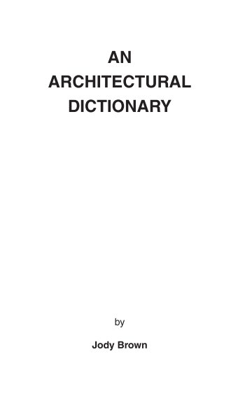 View An Architectural Dictionary by Jody Brown