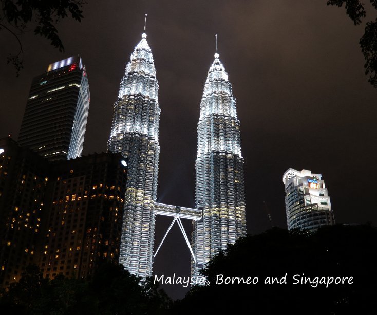 Ver Malaysia, Borneo and Singapore por AntonisP-SophiaK